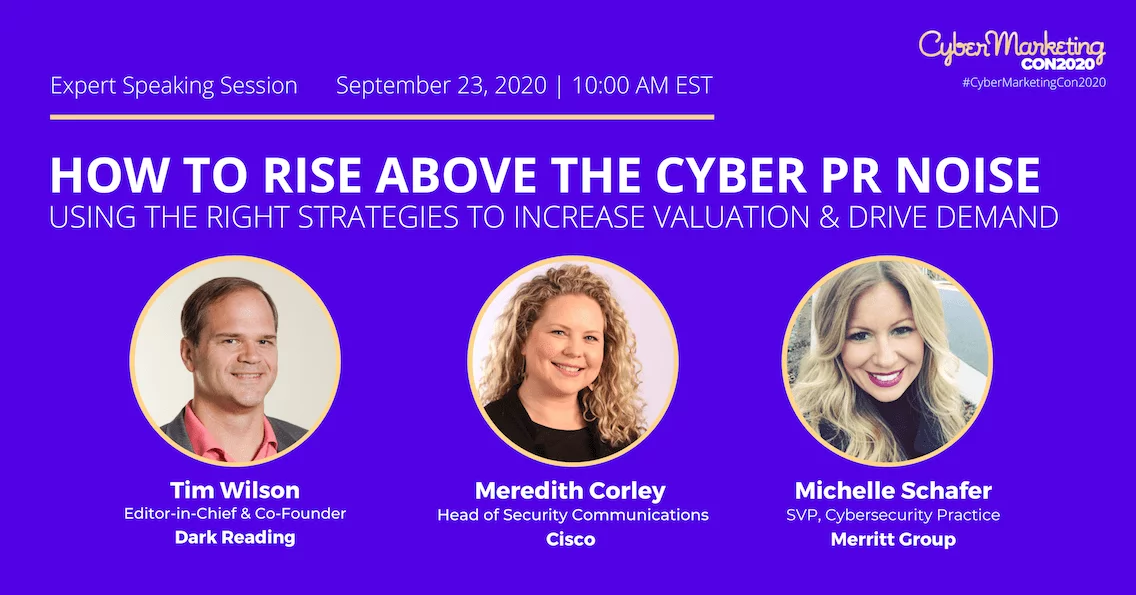 Learn How to Break Through the Cyber PR Noise at CyberMarketing Con 2020!
