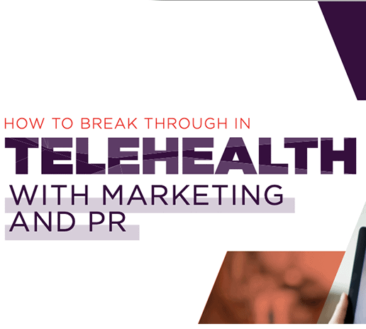 Telehealth & Marketing and PR Guide