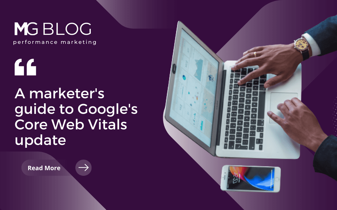 A marketer’s guide to Google’s Core Web Vitals update