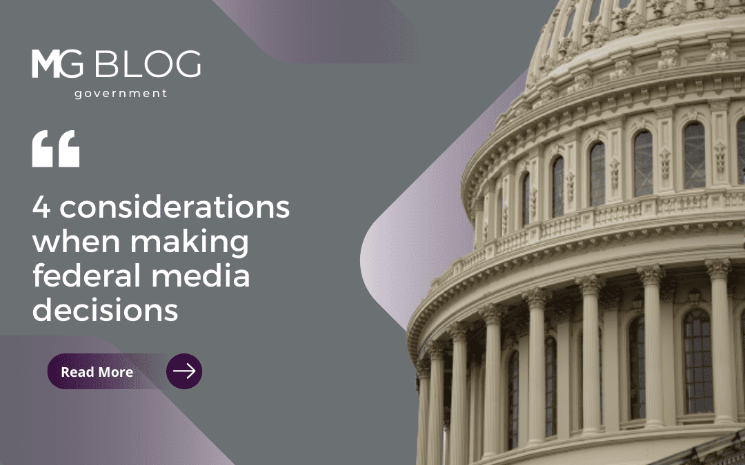 4 considerations when making federal media decisions