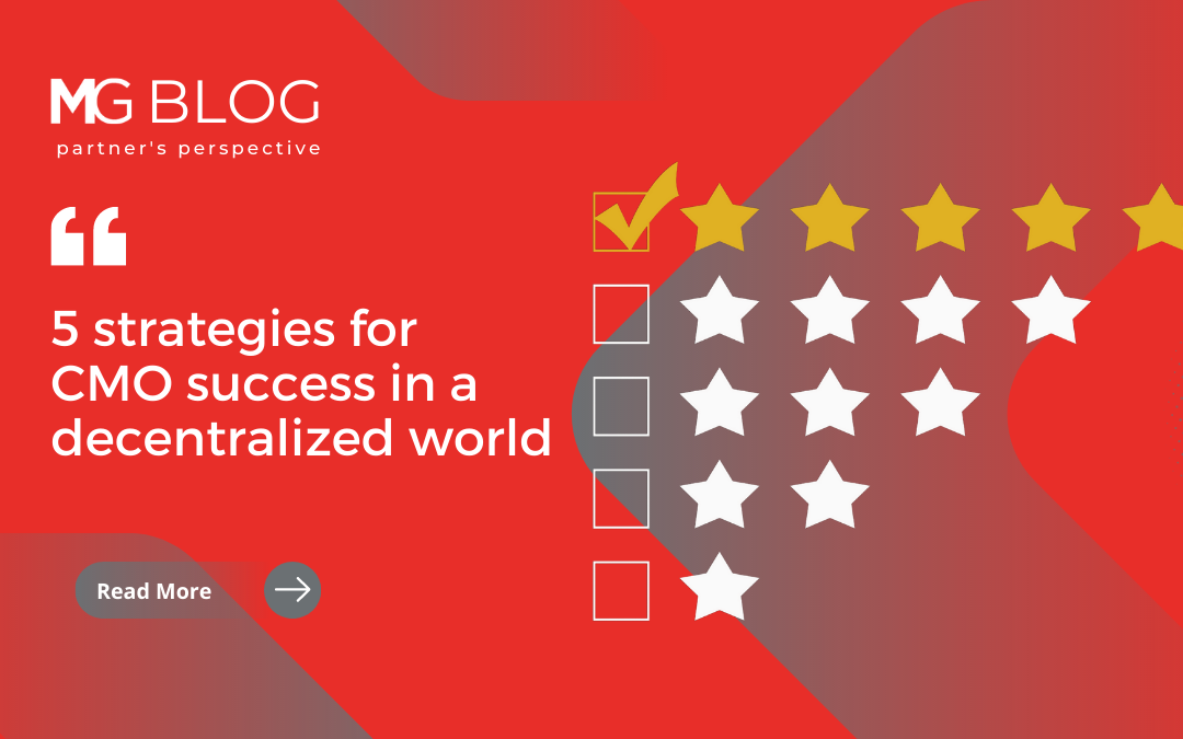 5 strategies for CMO success in a decentralized world