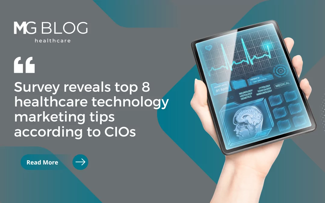 Survey reveals top 8 healthcare technology marketing tips according to CIOs