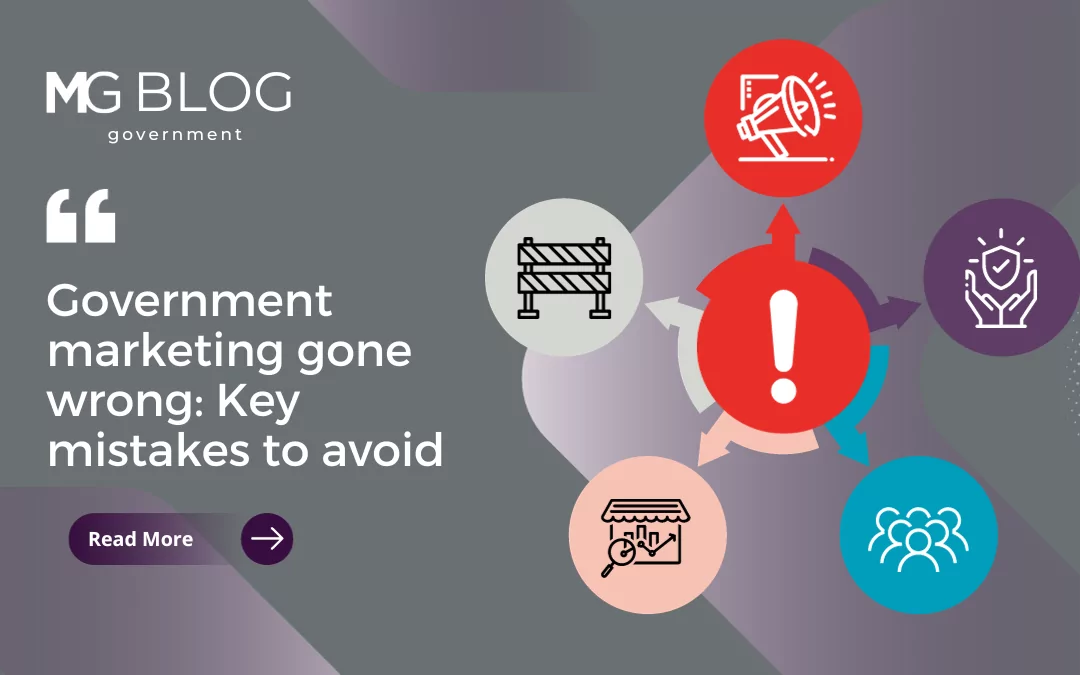 Government Marketing Gone Wrong: Key Mistakes to Avoid