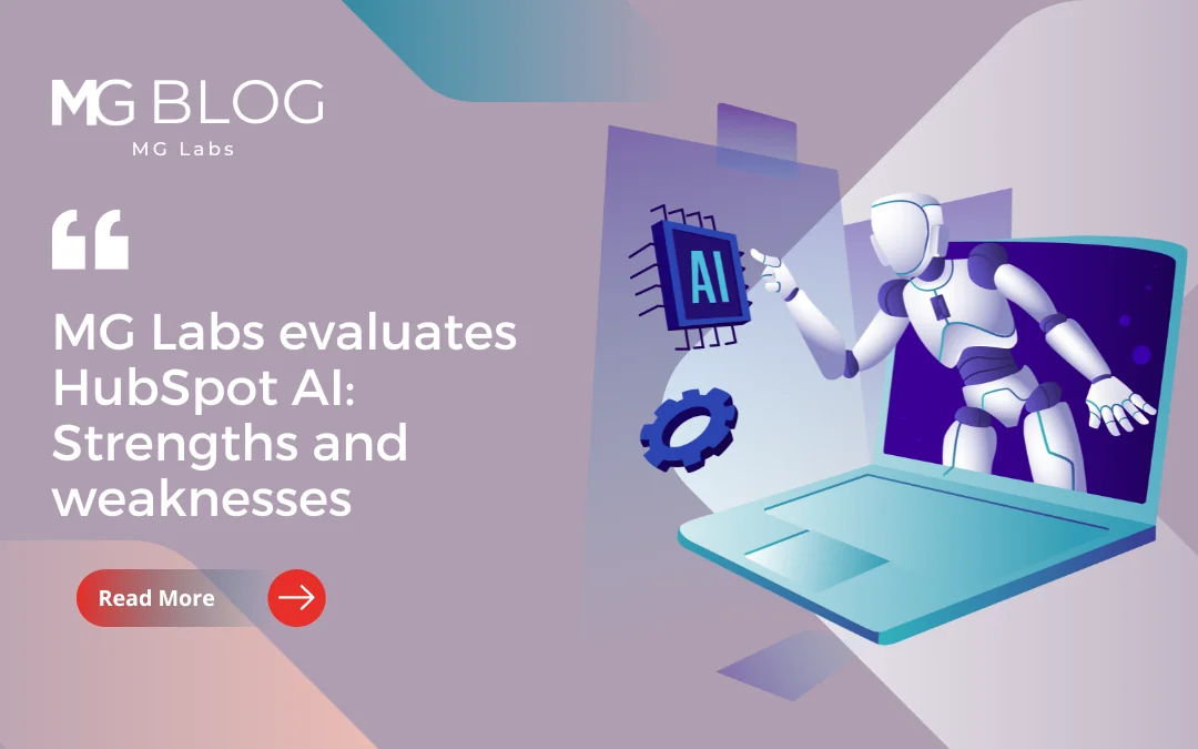 MG Labs evaluates HubSpot AI: Strengths and weaknesses