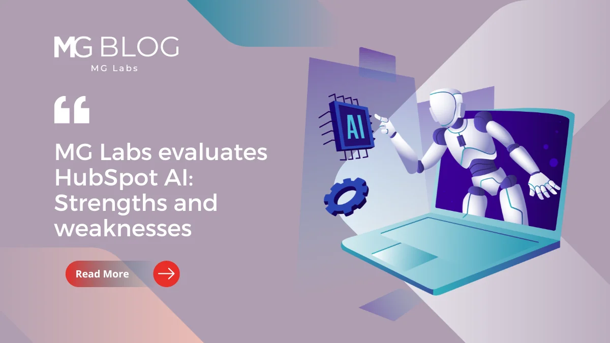 MG Labs evaluates HubSpot AI: Strengths and weaknesses