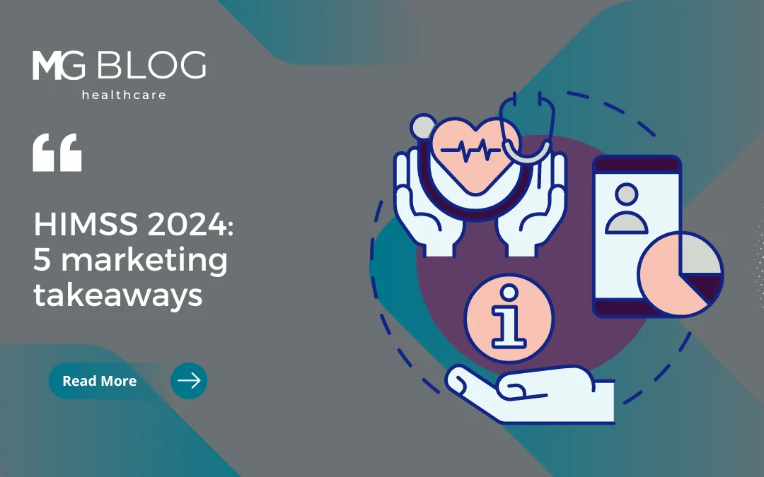 HIMSS 2024: 5 marketing takeaways