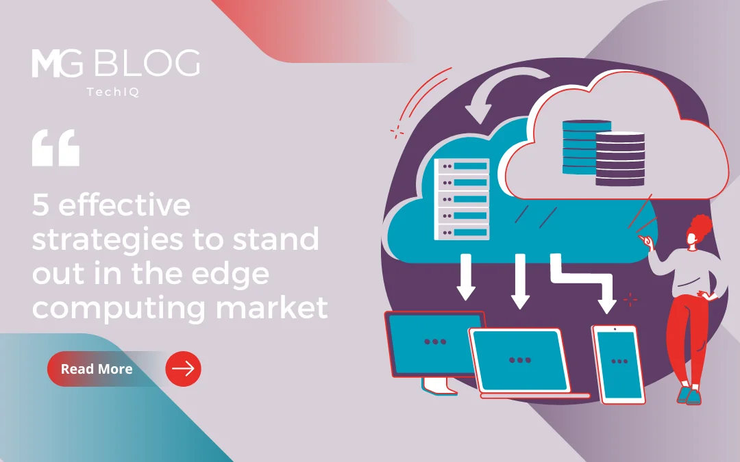 5 effective strategies to stand out in the edge computing market