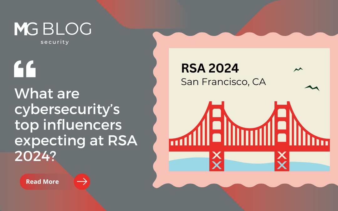 What are cybersecurity’s top influencers expecting at RSA 2024?