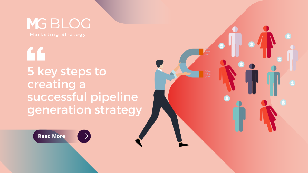 5 key steps to creating a successful pipeline generation strategy