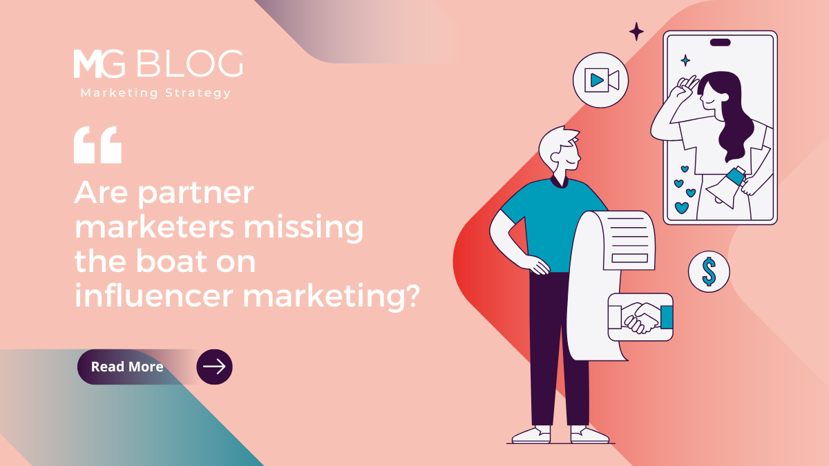 Are partner marketers missing the boat on influencer marketing?