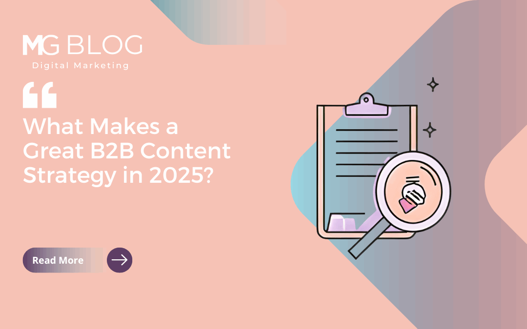 What Makes a Great B2B Content Strategy in 2025?