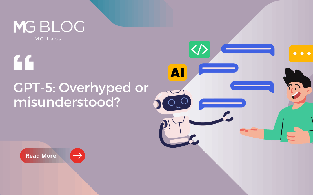 GPT-5: Overhyped or misunderstood?