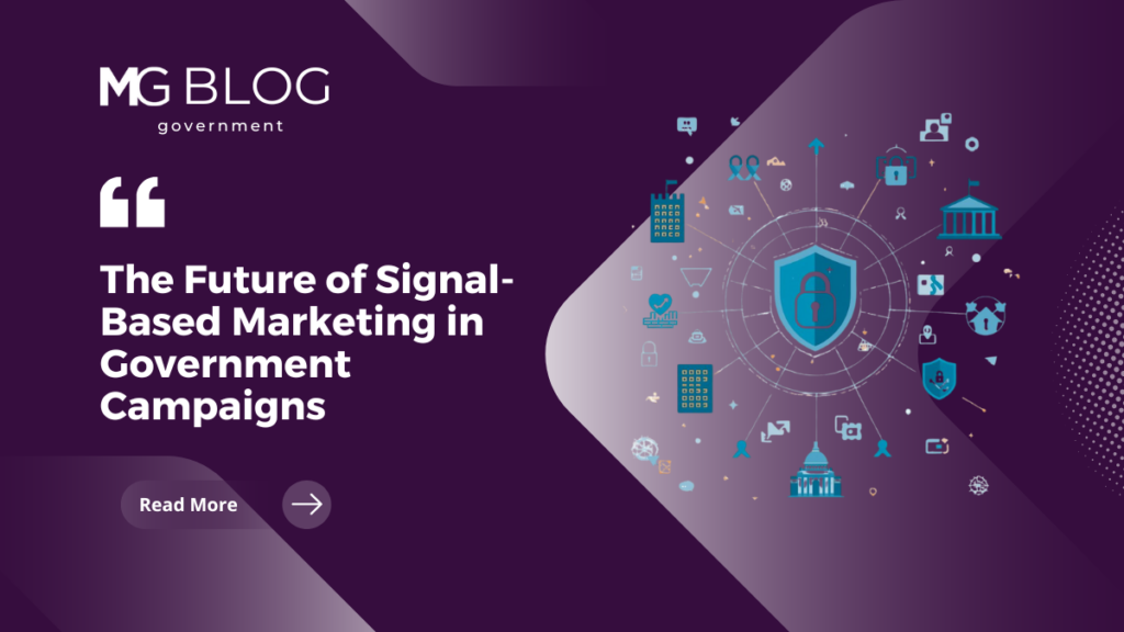Illustration promoting an MG Blog article titled ‘The Future of Signal-Based Marketing in Government Campaigns,’ featuring a cybersecurity shield surrounded by government and data icons, representing ABM marketing, signal-based marketing, and B2G marketing strategies for ABM government campaigns.