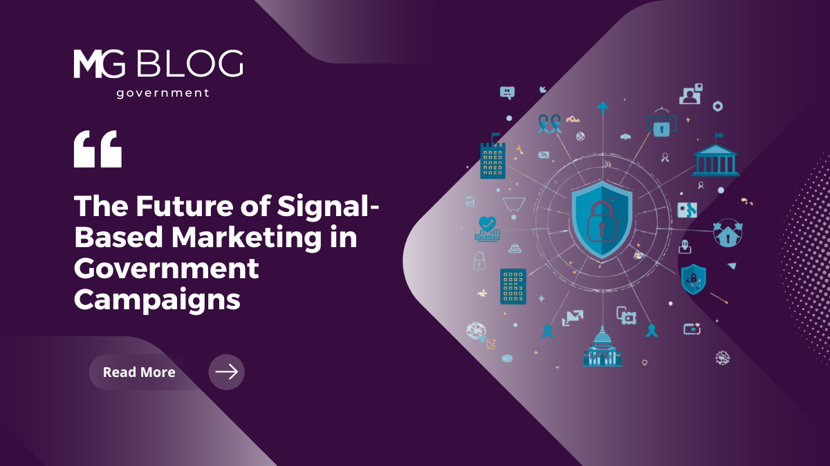 The Future of Signal-Based Marketing in Government Campaigns