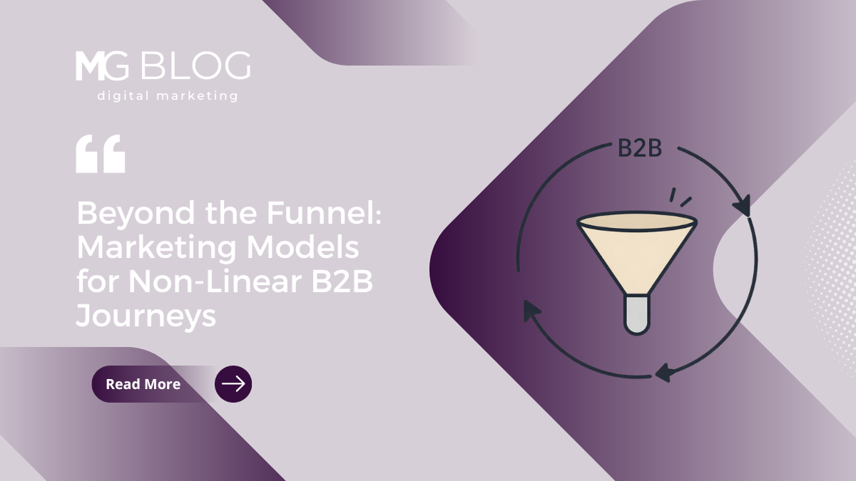 Beyond the Funnel: Marketing Models for Non-Linear B2B Journeys